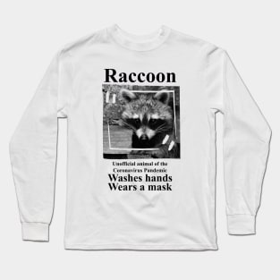 The Raccoon - Mascot Of The Coronavirus Pandemic Long Sleeve T-Shirt